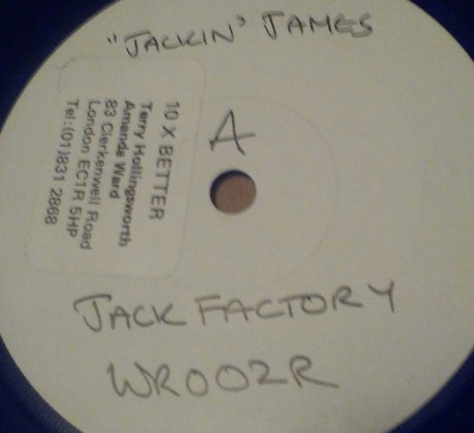 Image of Front Cover of 7" - /VG+ - JACK FACTORY, Jackin' James (Warrior Records; WR 002, UK 1988, Promo, Stickered & hand written white label.), ,  - 3526257E