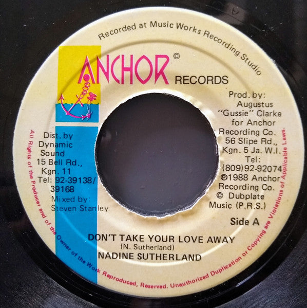 Image of Front Cover of 7" - /VG+ - NADINE SUTHERLAND, Don't Take Your Love Away (Anchor Records; none, Jamaica 1988), Label tear on A side.,  - 3556275S