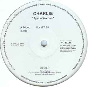 Image of Front Cover of 12" - /VG - CHARLIE , Space Woman (ZYX Music; ZYX 5202-12, Germany 1990s Reissue), Conservatively graded. One or two very minor hairline scratches, very strong VG, This is an official re-release from the late nineties but didn't get proper distribution.Title incorrectly taken from "The Best Of Italo Disco vol. 3" on ZYX Records. - 3546346S