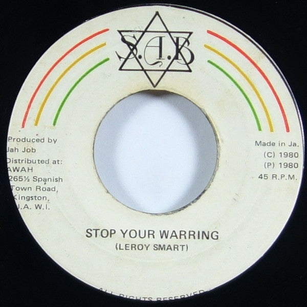 Image of Front Cover of 7" - /G+ - LEROY SMART, Stop Your Warring (S A B; , Jamaica 1980), Marks and scuffs, plays above grade. Label wear, SWOL.,  - 3656068S