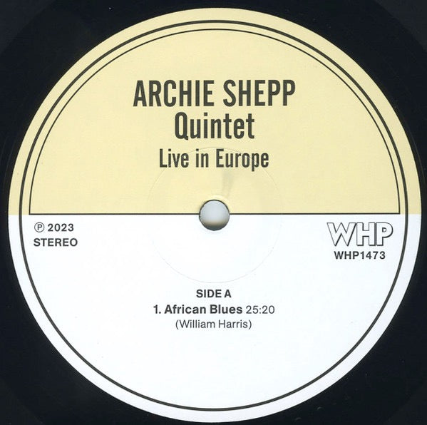 Image of Label Cover of 2xLP - VG+/VG - ARCHIE SHEPP QUINTET, Live In Europe (WHP; WHP1473, Europe 2023, Unofficial), ,  - 3616204C