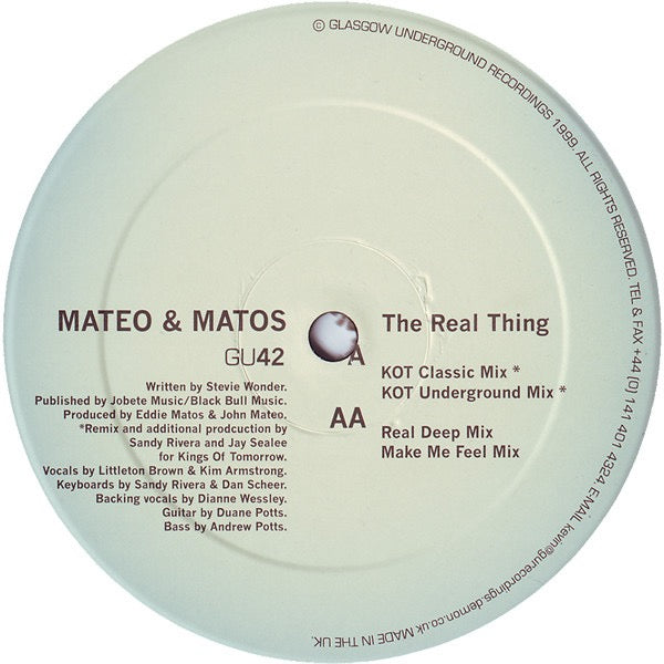 Image of Front Cover of 12" - /G+ - MATEO & MATOS, The Real Thing (Glasgow Underground; GU42, UK 1999), Lots of light hairlines and some larger scuffs, plays VG. Writing on label., A1		The Real Thing (KOT Classic Mix)A2		The Real Thing (KOT Underground Mix)AA1		The Real Thing (Real Deep Mix)AA2		The Real Thing (Make Me Feel Mix) - 3616192C