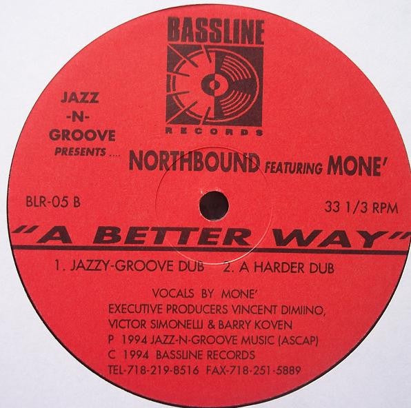 Image of Back Cover of 12" - /G+ - JAZZ-N-GROOVE PRESENTS NORTHBOUND FEATURING MON , A Better Way (Bassline Records; BLR-05, US 1994), , A1		A Better Way (Jazz-N-Groove Vocal Club Mix)A2		A Better Way (Accapella)B1		A Better Way (Jazzy-Groove Dub)B2		A Better Way (A Harder Dub) - 3616195C