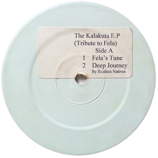 Image of Front Cover of 12" - /VG - RESTLESS NATIVES, The Kalakuta E.P (Tribute To Fela) (Northwest10 Records; NORTHT-011, UK 1998, Stickered White Label, Plain Sleeve), 5-6 light marks that DNAP.,  - 3626237E