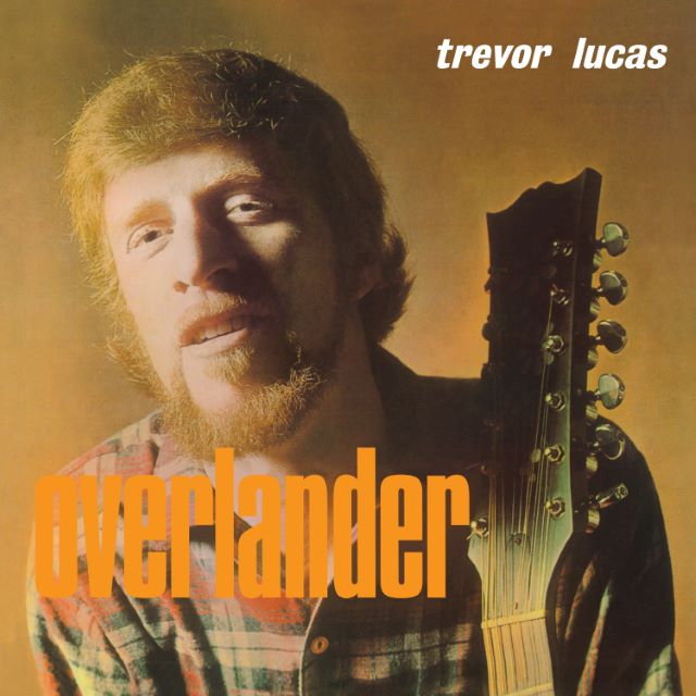 Image of Front Cover of LP - NEW/NEW - TREVOR LUCAS, Overlander (Earth Recordings; EARTHP049, UK 2022 Reissue, Orange Vinyl), , "Pressed on orange vinyl. Ultra-rare 1966 solo album by singer/songwriter Trevor Lucas of Fairport Convention, Fotheringay, and Election. This Australian born folk legend recorded his own songs and a handful of covers - mostly solo acoustic, occasionally accompanied by bass, concertina, and fiddle. This is the first ever authorised reissue (by his estate), a long lost gem from a se