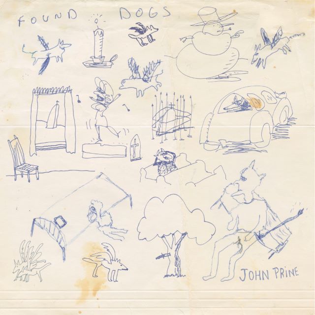 Image of Front Cover of LP - NEW/NEW - JOHN  PRINE, Found Dogs (Oh Boy Records; OBR098LP, UK 2026, Black Vinyl), , John Prine’s Found Dogs is a newly curated archival release celebrating the 30th anniversary of Lost Dogs & Mixed Blessings. - 9412735C
