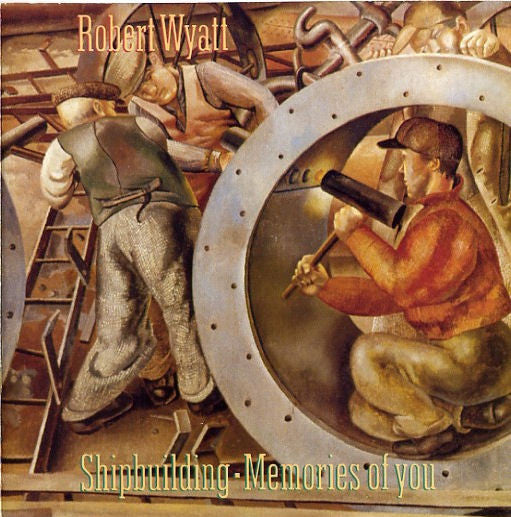 Image of Front Cover of 7" - VG/VG - ROBERT WYATT, Shipbuilding / Memories Of You (Rough Trade Green Labels; RT 115, UK 1983 Reissue, Fold Out Riveters Alternate Sleeve), Light marks, Blue tac stains inside fold out,  - 3616108C
