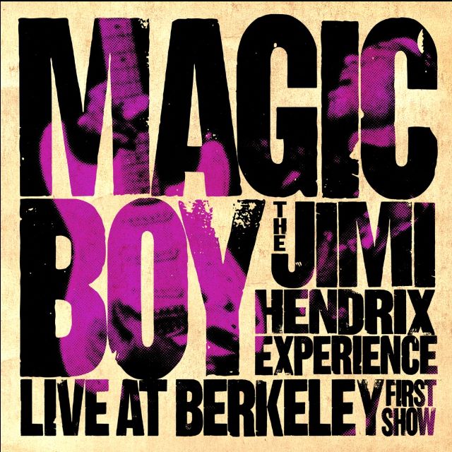 Image of Front Cover of CD - NEW/NEW - THE JIMI HENDRIX EXPERIENCE, Magic Boy - Live At Berkeley, 1st Show (CMG; 19958454082, UK 2026, Previously Unreleased Live Recording and Newly Remixed By Eddie Kramer), , Magic Boy presents The Jimi Hendrix Experience's first show at the Berkeley Community Theater in May 1970, newly remixed by Eddie Kramer from the original multi-track tapes. The set includes 'Fire', 'Johnny B. Goode', 'Hear My Train A-Comin'', 'Machine Gun', 'Freedom', 'Purple Haze' and 'Voodoo Child 