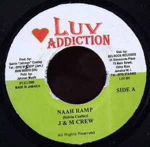 Image of Front Cover of 7" - /VG+ - J&M CREW, Naah Ramp / Eastern Sheen (Luv Addiction; LUV 001, Jamaica 2000), ,  - 3626343E