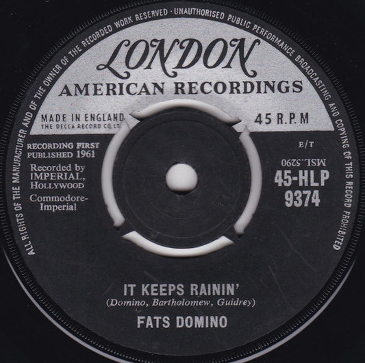 Image of Front Cover of 7" - /VG - FATS DOMINO, It Keeps Rainin' / I Just Cry (London American Recordings; 45-HLP 9374, UK 1961, 4-Prong Centre), Centre intact,  - 3616246C