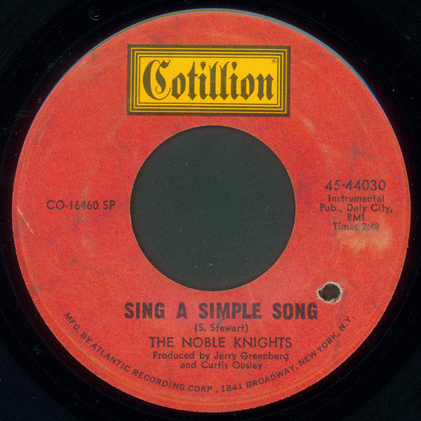 Image of Front Cover of 7" - /VG - THE NOBLE KNIGHTS, Sing A Simple Song / Movin' Part IV (Cotillion; 45-44030, US 1969), Drill hole in label,  - 3616275C