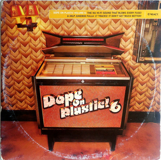 Image of Front Cover of 4xLP - VG/G+ - VARIOUS, Dope On Plastic! 6 (React; REACT LP 147, UK & Ireland 1999, Gatefold), Discs 1, 2, and 3 are VG, disc 4 is G+. Sleeve has general wear and creasing, Breakbeat / Big Beat / Electro comp, compiled by John Stapleton for React.A1 Moog   What Is A Party?A2 Slick Sixty   Lionrock's WrestlerB1 Mains Ignition   TestifyB2 Appleseed   Mile High Express (Original Trip)C1 Bobby Dupea   The Latin BitC2 The Maxwell Implosion  	 PsychochutneyD1 Bushy & Professor   Dro