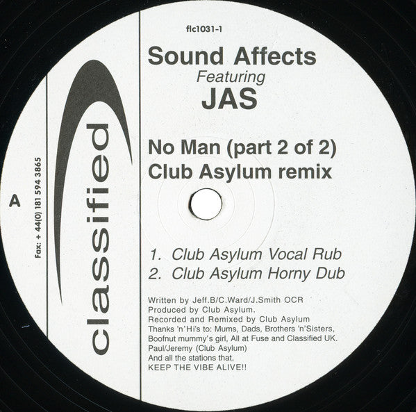 Image of Front Cover of 12" - /VG - SOUND AFFECTS FEATURING JAS, No Man (Part 2 Of 2) (Club Asylum Remix) (Classified; FLC1031-1, UK 1999, Company Sleeve), , A1 No Man (Club Asylum Vocal Rub)A2 No Man (Club Asylum Horny Dub)B1 No Man (Gimme The Keys)B2 No Man (Gimme The Keys Edit) - 3626413E