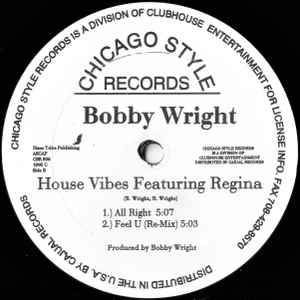 Image of Back Cover of LP - /VG - BOBBY WRIGHT FEATURING REGINA, House Vibes (Chicago Style Records; CSR 806, US 1995), light marks only,  - 3646366S