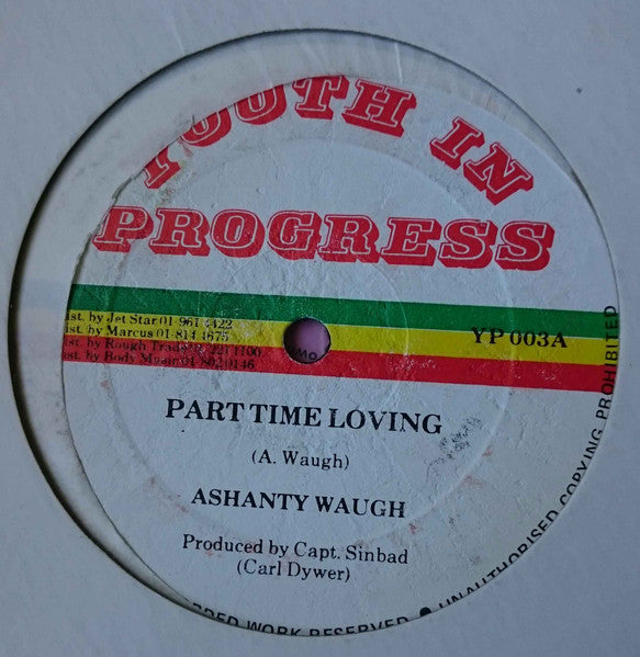 Image of Front Cover of 12" - /VG+ - ASHANTY WAUGH, PAPA TULLO, Part Time Loving / Super Them Track (Youth In Progress; YP 003, Jamaica ), ,  - 3646433S