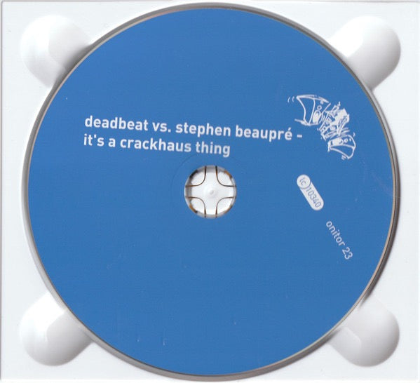 Image of Label Cover of CD - VG+/VG+ - DEADBEAT VS. STEPHEN BEAUPR , It's A Crackhaus Thing (Onitor; onitor 23, Germany 2003, Digipak), ,  - 3616464C