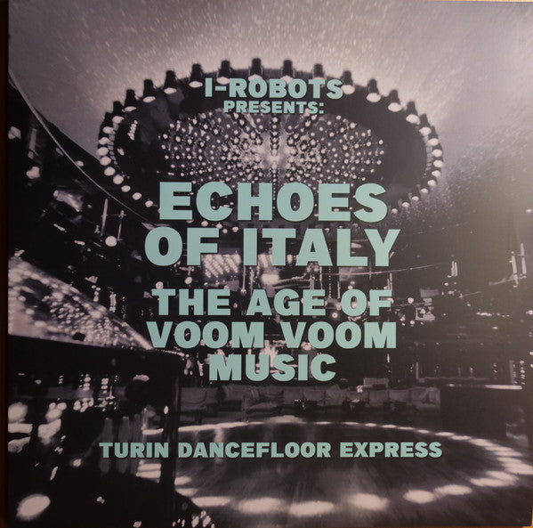 Image of Front Cover of 2xLP - VG+/EX - I-ROBOTS PRESENTS VARIOUS, Echoes Of Italy The Age Of Voom Voom Music (Turin Dancefloor Express) (Jungle Fantasy Records; SEJFLP003, USA & Europe 2026, Picture Sleeve, Insert), ,  - 3726061E