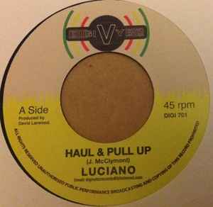 Image of Front Cover of 7" - /EX - LUCIANO, Haul & Pull Up (Digivybz; DIGI 701, UK 2017), ,  - 3756070S