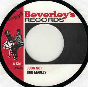 Image of Front Cover of 7" - /EX - BOB MARLEY, Jodg Not / Do You Still Love Me (Beverley's Records; BV73, UK 2019), ,  - 3756073S