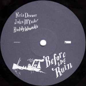 Image of Label Cover of LP - VG+/VG+ - KRIS DREVER, JOHN MCCUSKER, RODDY WOOMBLE, Before The Ruin (Navigator Records; NAVIGATOR1LP, UK 2008, Gatefold, Inner, NO CD, Ltd to 500, feat Norman Blake (Teenage Fanclub), Philip Selway (Radiohead)...), ,  - 3746067S
