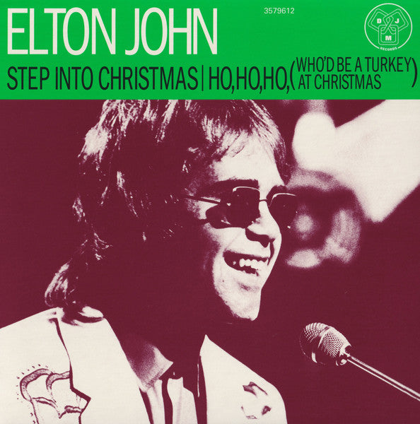 Image of Front Cover of 7" - VG+/VG+ - ELTON JOHN, Step Into Christmas / Ho, Ho, Ho, (Who'd Be A Turkey At Christmas) (Rocket Entertainment; 3579612, UK 2022 Reissue, Plain Sleeve, Green Transparent Limited Edition), ,  - 3756011S
