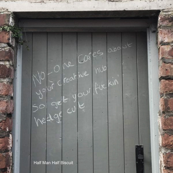 Image of Front Cover of LP - VG/VG+ - HALF MAN HALF BISCUIT, No-one Cares About Your Creative Hub So Get Your Fuckin' Hedge Cut (Probe Plus; Probe75LP, UK 2018, NO CD), Corner crease,  - 3746233S