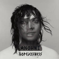Image of Front Cover of LP - VG+/VG+ - ANOHNI, Hopelessness (Rough Trade; RTRADLP823, UK 2016, Inner, 180 Gram Vinyl, NO CD, Antony and the Johnsons), ,  - 3746481S