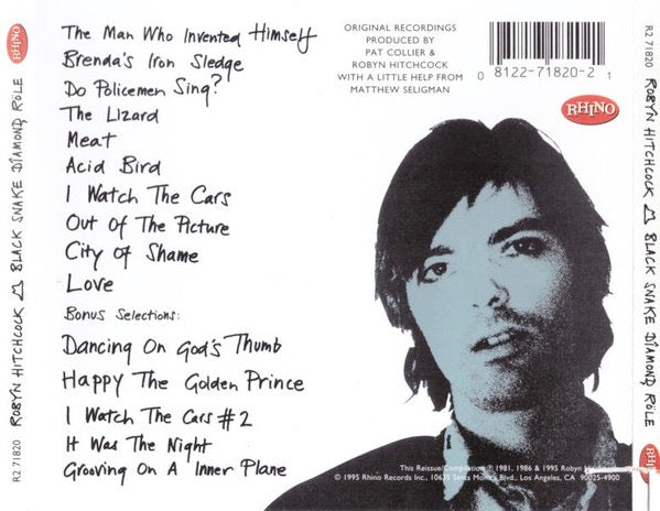 Image of Back Cover of CD - VG+/VG+ - ROBYN HITCHCOCK, Black Snake Diamond R le (Rhino Records; R2 71820, US 1995 Reissue, Jewel Case), ,  - 3716470C