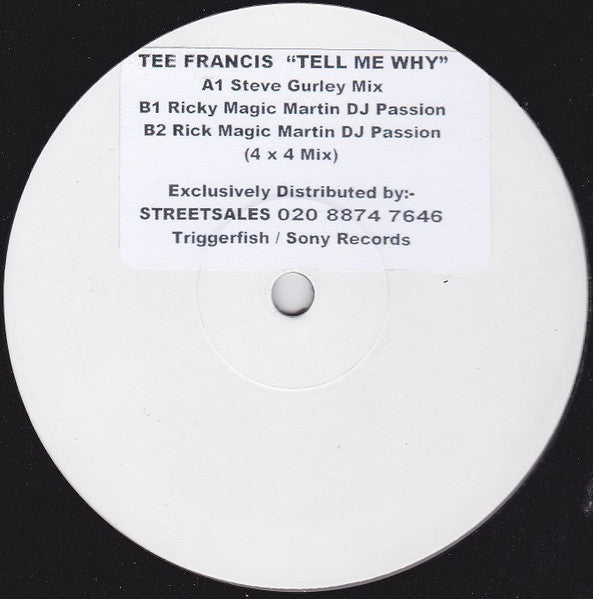 Image of Front Cover of 12" - /G+ - TEE FRANCIS, Tell Me Why (Triggerfish Records; TEE 001, UK 2002, White Label), Unstickered, black marker on white label. Hairlines and marks.,  - 3816021C
