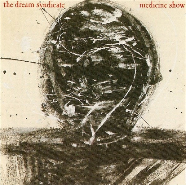 Image of Front Cover of CD - VG+/VG+ - THE DREAM SYNDICATE, Medicine Show (A&M Records; CD 4990, US 1989 Reissue, Jewel Case), ,  - 3816067C
