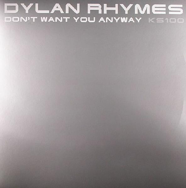 Image of Front Cover of 12" - VG/VG+ - DYLAN RHYMES, Don't Want You Anyway / Aquasky Remix (Kingsize; KS100, UK 2005), ,  - 3826008E
