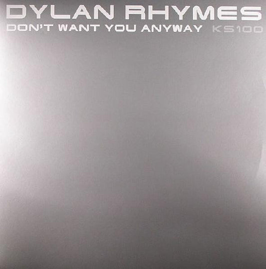 Image of Front Cover of 12" - VG/VG+ - DYLAN RHYMES, Don't Want You Anyway / Aquasky Remix (Kingsize; KS100, UK 2005), ,  - 3826008E