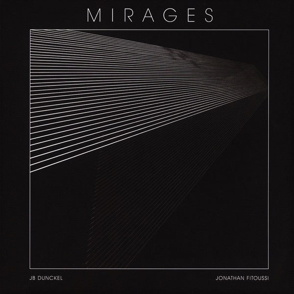 Image of Front Cover of 2xLP - NEW/NEW - JB DUNCKEL, JONATHAN FITOUSSI, Mirages (The Vinyl factory; VF311, UK 2019, Gatefold, Limited Edition of 500, Clear Vinyl), , Collaboration between Jean-Benoit (AIR) and Jonathan Fitoussi. Spawning from Xavier Veilhan s Studio Venezia at the 57th Venice Biennale and completing in JB s studio in Paris. - 3736103E