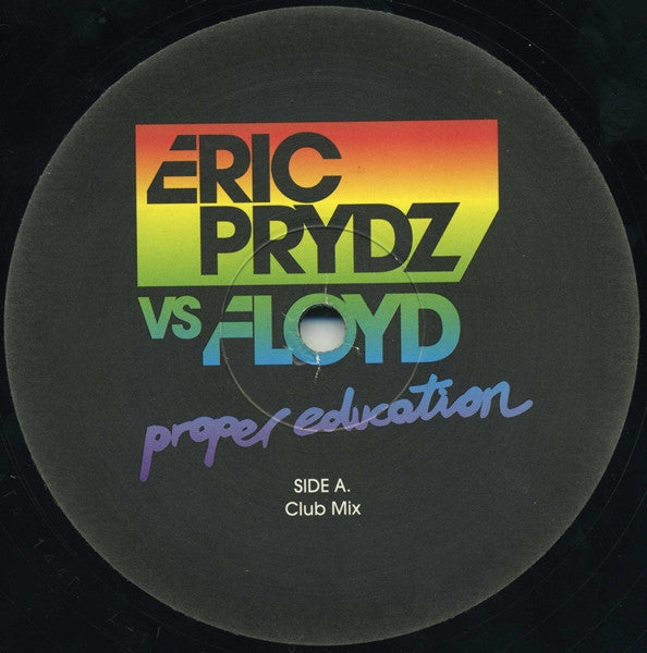 Image of Label Cover of 12" - VG/VG+ - ERIC PRYDZ VS FLOYD, Proper Education (Data Records; DATA 144T, UK 2007, Picture Sleeve), ,  - 3826054E