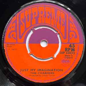 Image of Front Cover of 7" - /G - THE CHARMERS, Just My Imagination / I've Got To Get A Message To You (Supreme; SUP220, UK 1971, 4 prong centre), Lots of marks. Very 'crackly'. No Centre. label wear.,  - 3856052S