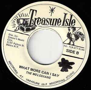 Image of Back Cover of 7" - /VG+ - THE MELODIANS, You Have Caught Me / What More Can I Say (Treasure Isle; none, US Reissue), ,  - 3856056S