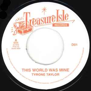 Image of Front Cover of 7" - /VG+ - TYRONE EVANS / SUPERSONICS, This World Was Mine / Baba Explosion (Treasure Isle; D01, UK 2016 Reissue), ,  - 3856057S