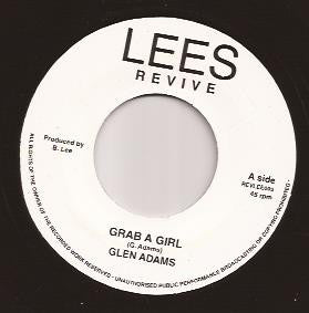 Image of Front Cover of 7" - /VG+ - GLEN ADAMS, Grab A Girl / Run Come Dance (Lee's Revive; Revlee 003, UK 2010), SWOL. Slight label pressing fault at edge.,  - 3856058S