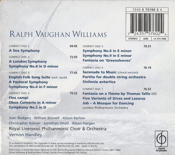 Image of Back Cover of 7xCD - VG+/VG+ - VERNON HANDLEY, ROYAL LIVERPOOL PHILHARMONIC CHOIR & ORCHESTRA, LONDON PHILHARMONIC ORCHESTRA, Vaughan Williams: The Nine Symphonies   Job   English Folk Song Suite   Fantasia On Greensleeves   Flos Campi   Fantasia On A Theme By Thomas Tallis   Five Variants Of Dives And Lazarus   Oboe Concerto   Partita For Double String Orchestra   Serenade To Music (Classics For Pleasure; 7243 5 75760 2 4, UK 2002, Box Set), ,  - 3836107E