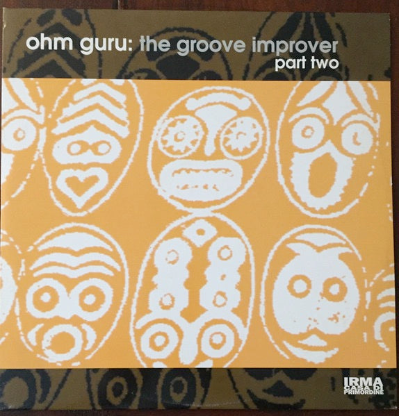 Image of Front Cover of LP - VG/VG - OHM GURU, The Groove Improver (Part Two) (Irma CasaDiPrimordine; ICP 057, Italy 1995), One noticable mark on the B side.,  - 3816220C