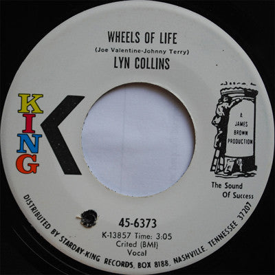 Image of Front Cover of 7" - /VG+ - LYN COLLINS, Wheels Of Life / Just Won't Do Right (King Records; 45-6373, US 1971), ,  - 3816301C