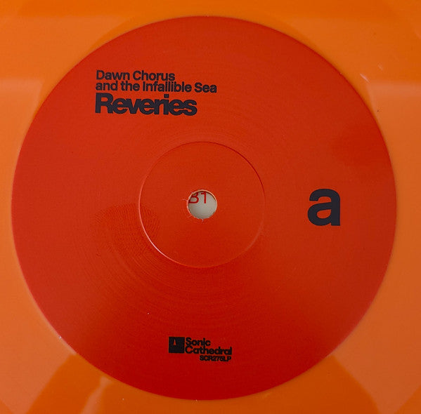 Image of Label Cover of LP - EX/EX - DAWN CHORUS AND THE INFALLIBLE SEA, Reveries (Sonic Cathedral ; SCR275LP, Worldwide 2024, Inner, Orange Vinyl), Opened Instore, Still In Shrinkwrap,  - 3826167E