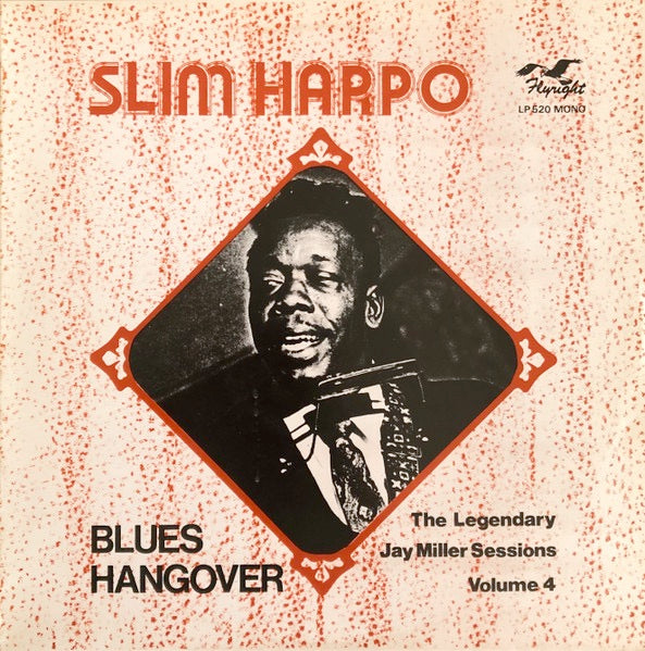 Image of Front Cover of LP - VG+/VG - SLIM HARPO, Blues Hangover (Flyright Records; FLY LP 520, UK & Europe 1976), ,  - 3816322C