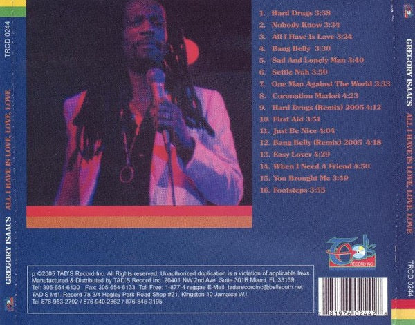 Image of Back Cover of CD - VG+/VG+ - GREGORY ISAACS, All I Have Is Love, Love, Love (Tad's Record; TRCD 0244, US 2005 Reissue, Jewel Case), ,  - 3816470C