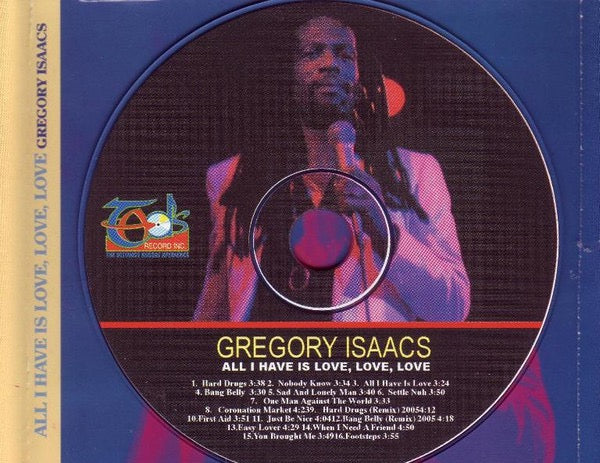Image of Label Cover of CD - VG+/VG+ - GREGORY ISAACS, All I Have Is Love, Love, Love (Tad's Record; TRCD 0244, US 2005 Reissue, Jewel Case), ,  - 3816470C