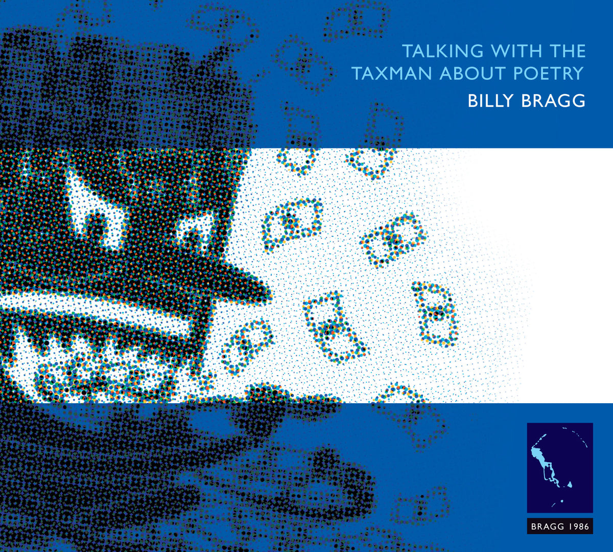 Image of Front Cover of LP - NEW/NEW - BILLY BRAGG, Talking With the Taxman About Poetry (Cooking Vinyl; LP-COOK-108, UK 2026 Reissue, Limited Edition Black Vinyl with Bonus 7"), , Talking with the Taxman About Poetry is the third album by Billy Bragg, originally released in September 1986. This long overdue vinyl reissue comes in a gatefold sleeve and was remastered by John Webber at Air Studios using high-resolution transfers made from master tapes in Billy's archives. This limited-edition National Album 