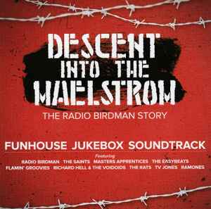 Image of Front Cover of CD - VG+/VG+ - VARIOUS, Descent Into The Maelstrom (The Radio Birdman Story: Funhouse Jukebox Soundtrack) (Stop Start; SSM136CD, Australia & New Zealand 2017, Jewel Case, Booklet), ,  - 3816468C
