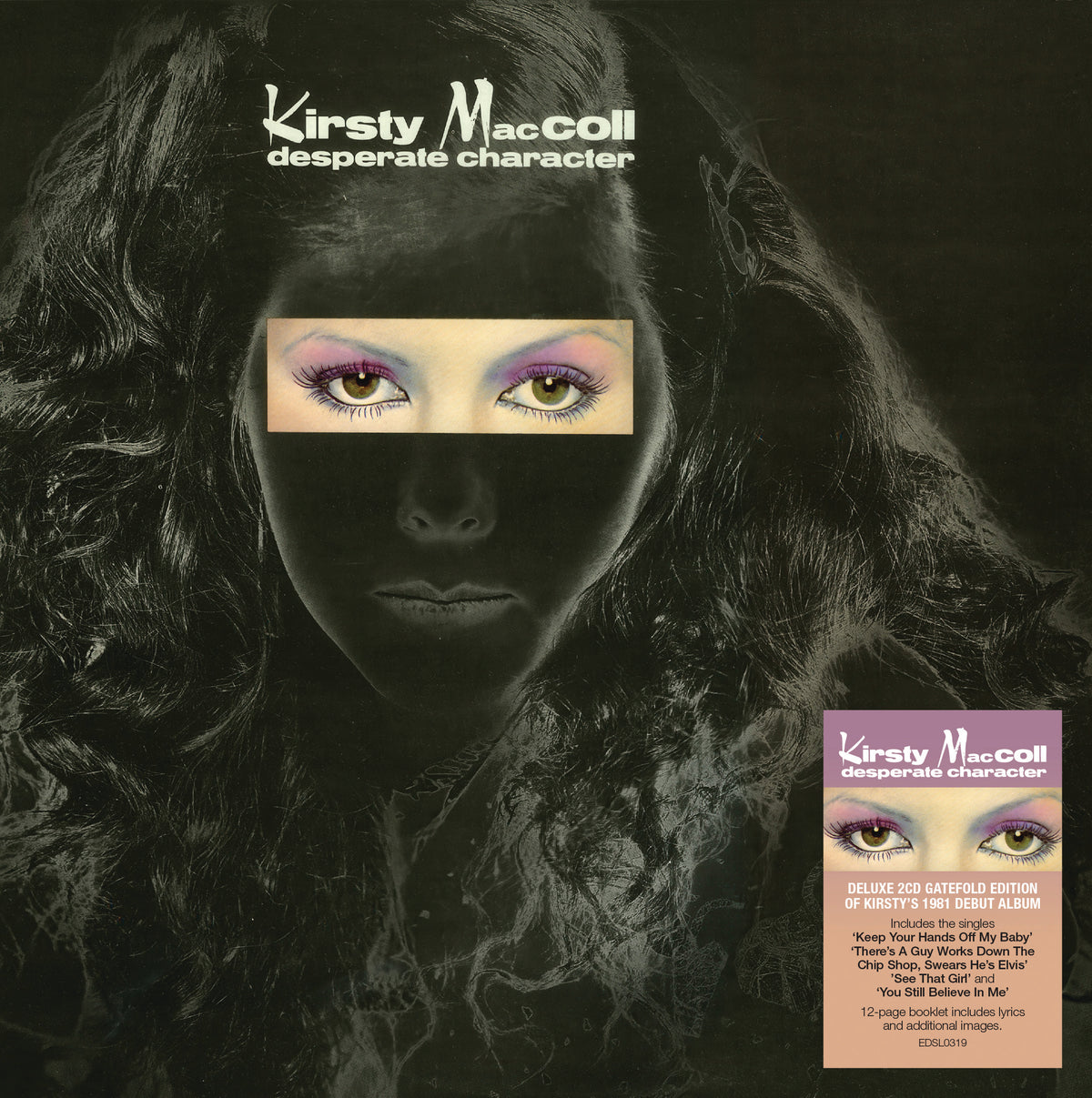Image of Front Cover of 2xCD - NEW/NEW - KIRSTY MACCOLL, Desperate Character (Edsel; EDSL0319, UK 2026 Reissue, Gatefold Card Sleeve), , Demon are delighted to present the classic Kirsty MacColl album ‘Desperate Character’ for National Album Day 2026. Available on 2CD Desperate Character was Kirsty MacColl's debut studio album, released in June 1981 and produced by Barry "Bazza" Farmer 2CD format includes Bonus Track. (Deluxe gatefold packaging)  - 9415930C