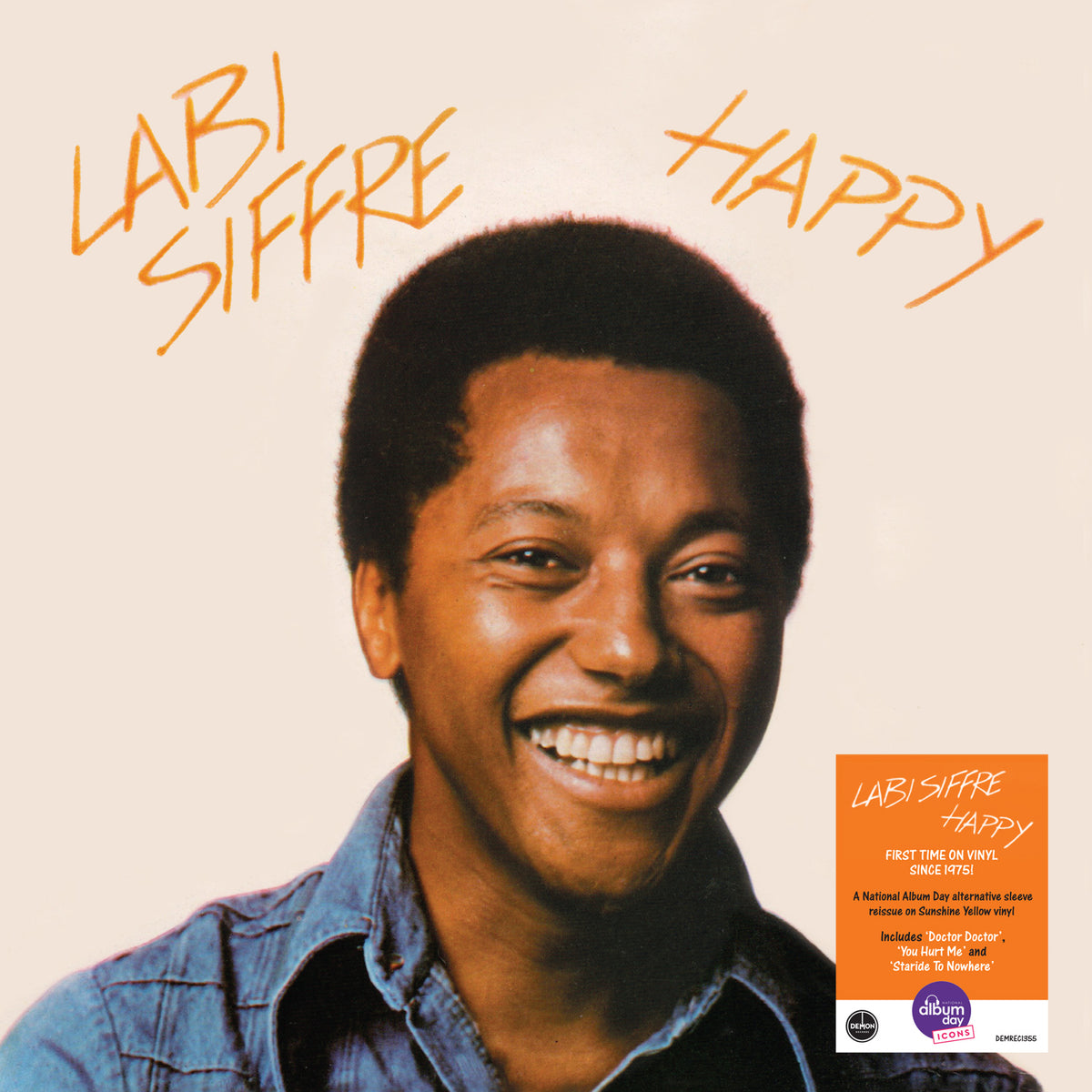 Image of Front Cover of LP - NEW/NEW - LABI SIFFRE, Happy (Demon Records; DEMREC1355, UK 2026 Reissue, Sunshine Yellow Vinyl), , 1st time on Vinyl since 1975! Pressed in a very limited run for National Album Day 2026, this new coloured vinyl ‘Sunshine Yellow’ edition comes packaged in a new sleeve with lyric sheet and featuring Labi’s original choice of cover photo. Recorded during a prolific period for Labi and recorded virtually back-to-back with ‘75’s ‘Remember My Song’ (as sampled by Dr Dre for Eminem’s