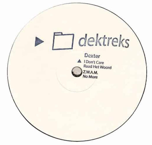 Image of Front Cover of 12" - /VG - DEXTER , I Don't Care (dektreks; DT001, Netherlands 2025), light marks only. pen on label - smeared,  - 3846337S